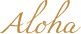 Aloha